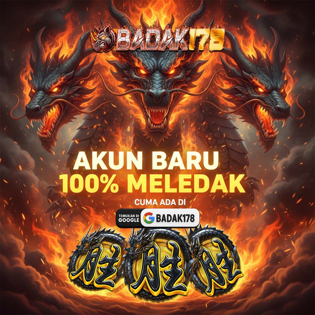 BADAK178 – Rasakan Sensasi Kemenangan Maksimal dengan Teknologi Modern & Platform Terpercaya in Medan